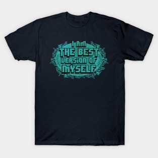 The Best Version of Myself T-Shirt